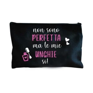 Pochette organizer Non sono perfetta, ma le mie unghie sì! regalo amica - Foto 1 di 3