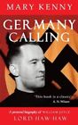 Germany Calling: A Biography of William Joyce by Mary Kenny Paperback Book The