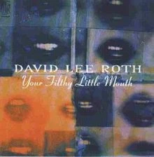Your Filthy Little Mouth von Roth,David Lee | CD | Zustand sehr gut - Bild 1 von 2