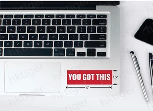 You Got This 5"x1.5" Precision Cut Vinyl Decal Window Apple Laptop Car Sticker - Picture 1 of 5