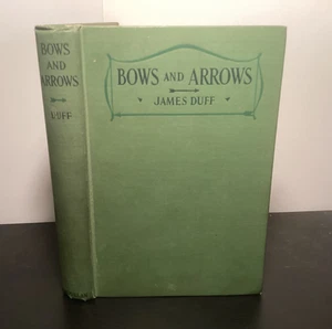 1927 Bones And Arrows  - How They Are Best Made For All Kinds Of Shooting - Duff - Bild 1 von 11