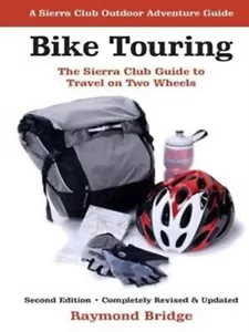 Bike Touring: The Sierra Club Guide to Travel on Two Wheels [Paperback] - Bild 1 von 1