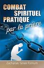 Le Combat Spirituel Pratique Par La Prire By Zacharias Tanee Fomum Paperback Boo