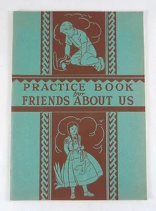 Practice Book for Friends About Us by Grace E. Storm Lyons and Carnahan ©1936 - Picture 1 of 6