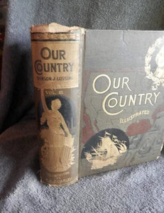 OUR COUNTRY: A HOUSEHOLD HISTORY OF THE UNITED STATES VOL. III, BEN LOSSING 1888 - Picture 1 of 15