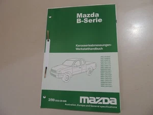 Werkstatthandbuch Heft Karosserieabmessungen Mazda Pickup B-Serie 02.1999 - Picture 1 of 6