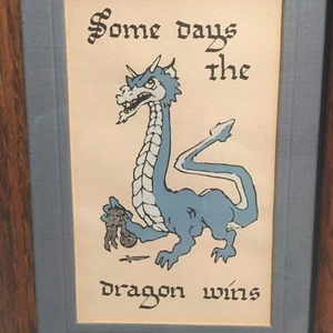 Janet W. Casey Calligraphy Some Days The Dragon Wins Small Framed Art - Picture 1 of 6