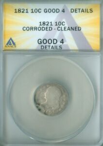 1821 CAPPED BUST DIME ANACS G-4 DETAILS (2127264)