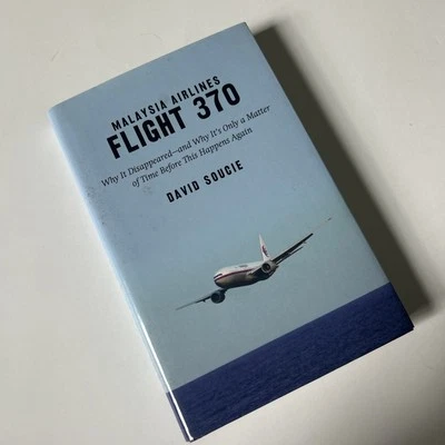 Malaysia Airlines Flight 370: Why It Disappeared book -David Soucie-pictures - Image 1 of 4