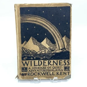 Wilderness A Journal of Quiet Adventure in Alaska by Rockwell Kent - Picture 1 of 10