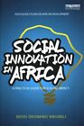 Soziale Innovation in Afrika: Ein praktischer Leitfaden zur Skalierung der Auswirkungen, Taschenbuch...