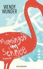 Flamingos im Schnee: Roman Wunder, Wendy und Karin Diemerling:
