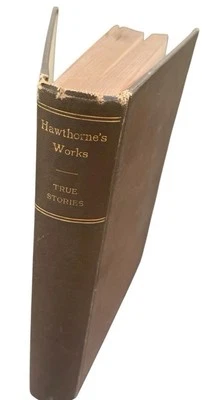 The Works of Nathaniel Hawthorne (1878 HC) True Stories Rare Antique Book - Image 1 of 4