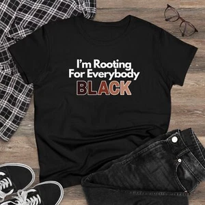 Women's I'm Rooting For Everybody Black Buy Black Support Black Cotton Tee Shirt - Picture 1 of 4