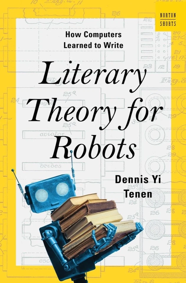 Literary Theory for Robots: How Computers Learned to Write: 0 (A - Image 1 of 1
