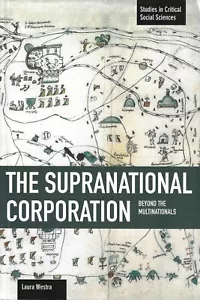 The Supranatural Corporation: Beyond the Multinationals by Laura Westra (PB) - Foto 1 di 2