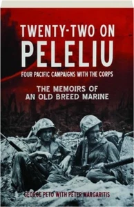 TWENTY-TWO ON PELELIU: Four Pacific Campaigns with the Corps WW II - Picture 1 of 1