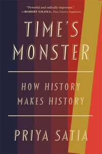 Time’s Monster: How History Makes History - Foto 1 di 1