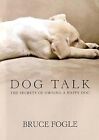 Dog Talk: The Secrets Of Owning A Happy Dog, Fogle, Bruce, Used; Very Good Book