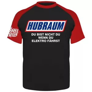 T-Shirt Hubraum Du bist nicht du wenn du Elektro fährst S bis 10XL Werkstatt PKW - Bild 1 von 10