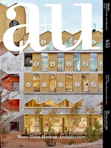 a+u April 2025 Magagine More Than Human Architecture Urbanism japan - Picture 1 of 2