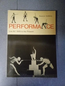 Performance: Live Art, 1909 to the - Paperback, by Goldberg Roselee  - Picture 1 of 11