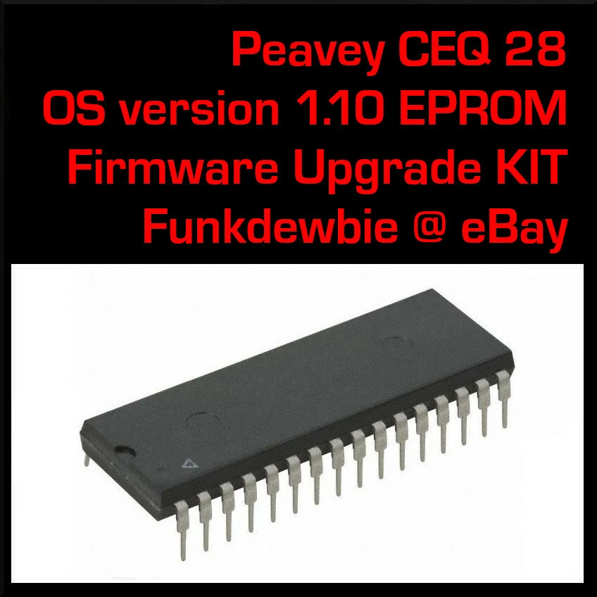 Peavey CEQ 28 1.10 EPROM Firmware Upgrade KIT / New ROM Final Update Chips - Image 1 of 2