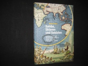 Michael Mann , Sahibs, Sklaven und Soldaten , Geschichte des Menschenhandels - Bild 1 von 2