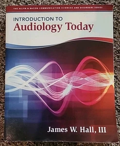 Introduction to Audiology Today by James Hall (2013, Trade Paperback) - Picture 1 of 4