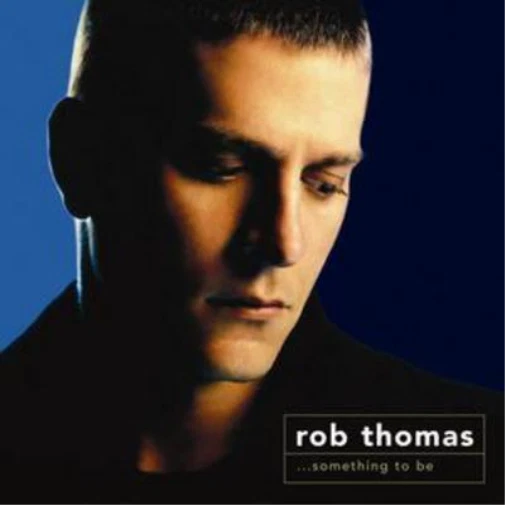 Rob Thomas Something to Be (CD) Album (UK IMPORT) - Image 1 of 1
