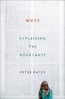 Why?: Explaining the Holocaust , hardcover ,