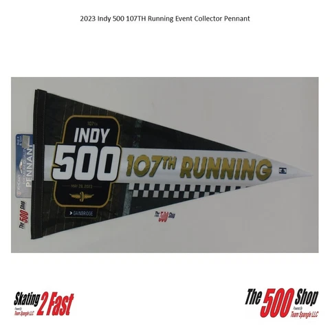 2023 Indy 500 107TH Running Event Collector Pennant This Is May Indianapolis Cover