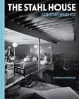 Stahl House: Case Study House #22: The Making Of A Modernist Icon By Bruce Stahl