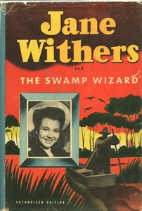 JANE WITHERS AND THE SWAMP WIZARD By KATHRYN HEISENFELT Whitman HC 1944 - Imagen 1 de 3
