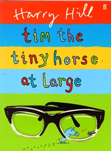 Tim the Tiny Horse at Large - Harry Hill - Childrens Hardback Book, Very Good - Picture 1 of 3