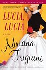 Lucia, Lucia (Ballantine Reader&#39;s Circle),Adriana Trigiani