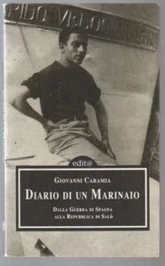 Giovanni Caramia - Diario di un Marinaio Edita Casa Editrice & Libraria, 2003 - Foto 1 di 1