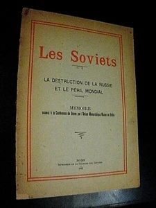 LE SOVIETS la destruction de la Russie et le péril mondial / 1922 Chambre des.. - Imagen 1 de 1