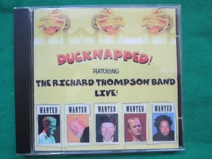 THE RICHARD THOMPSON BAND LIVE - DUCKNAPPED - CD - Imagen 1 de 2