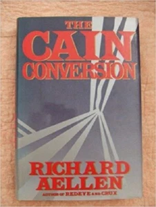 Cain Conversion by Richard Aellen (1993, Hardcover - Picture 1 of 1