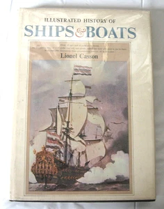 Illustrated History Of Ships And Boats 1st Edition 1964 Lionel Casson - Picture 1 of 5