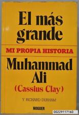 EL MÁS GRANDE. MI PROPIA HISTORIA. MUHAMMAD ALI CASSIUS CLAY     