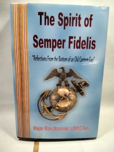 The Spirit Of Semper Fidelis Reflections From The Bottom By Major Rick Spooner - Imagen 1 de 4