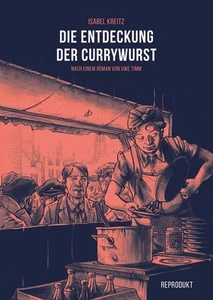 Die Entdeckung der Currywurst Timm, Uwe und Isabel Kreitz: - Bild 1 von 1