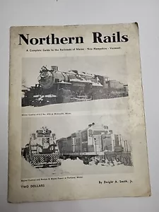 Northern Rails Complete Guide to the Railroads of Me, NH, VT - by Dwight Smith - Picture 1 of 5