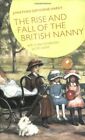 The Rise And Fall Of The British Nanny by Gathorne-Hardy, Jonathan Paperback The