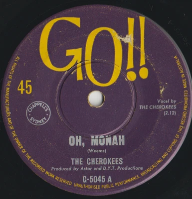 CHEROKEES 45: OH, MONAH/AIN'T GONNA CRY NO MORE AUSSIE GO!! 5045 VG/VG 1966 - Image 1 of 2