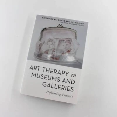 Art Therapy in Museums and Galleries book by Ali Coles, Helen Jury - Image 1 of 4