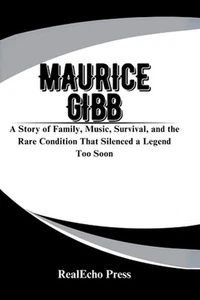 Maurice Gibb: Das stille Genie der Bee Gees: Eine Geschichte von Familie, Musik, Überleben - Bild 1 von 1