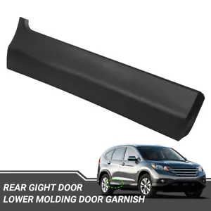 Rear Right Door Lower Molding Door Garnish For Honda CR-V 12-2016 Passenger Side - Picture 1 of 16